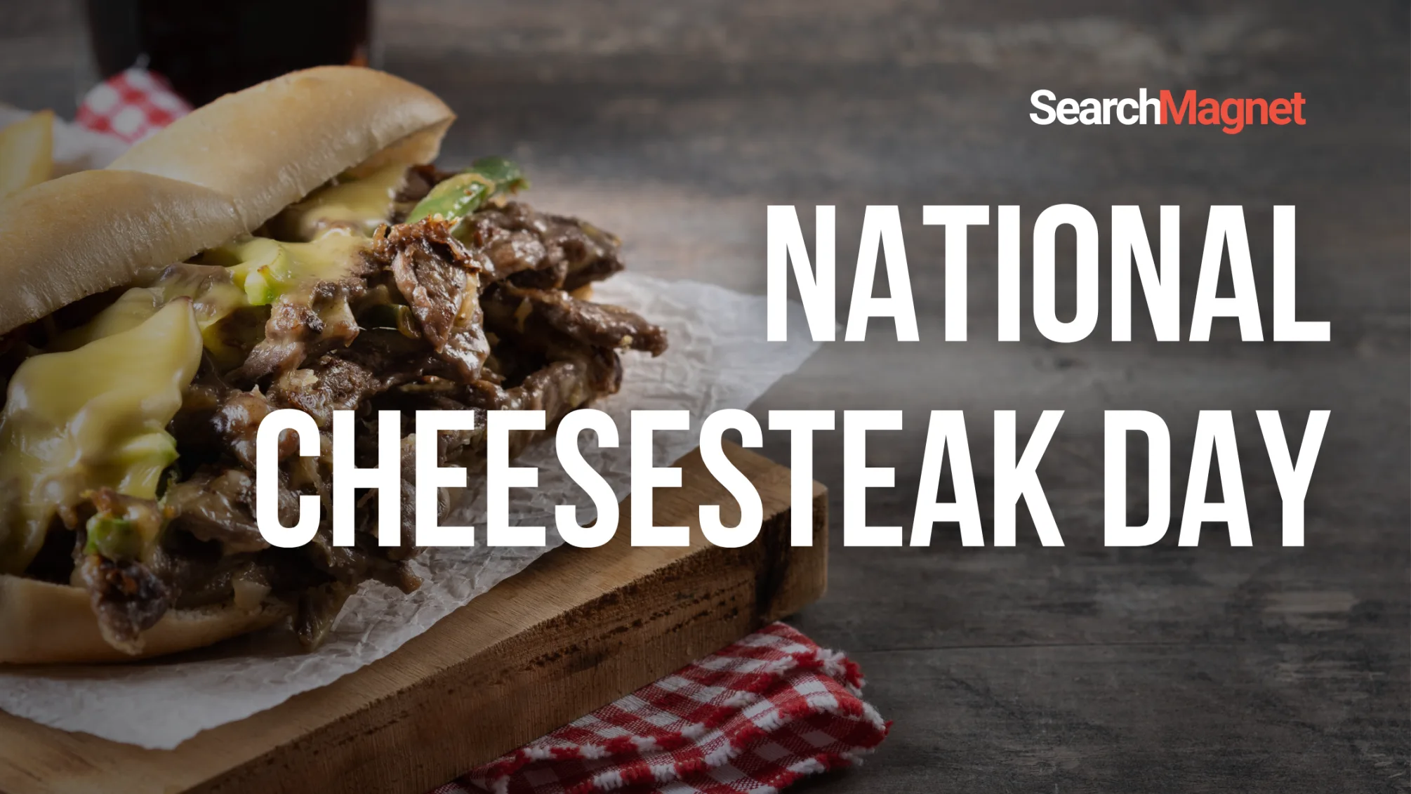 National Cheesesteak Day