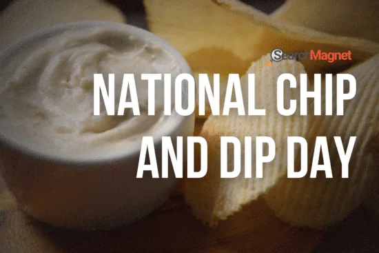 National Chip and Dip Day