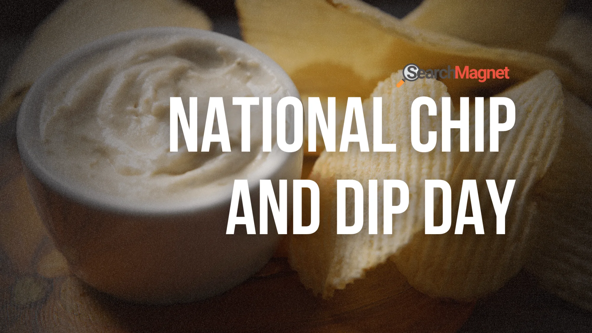 National Chip and Dip Day